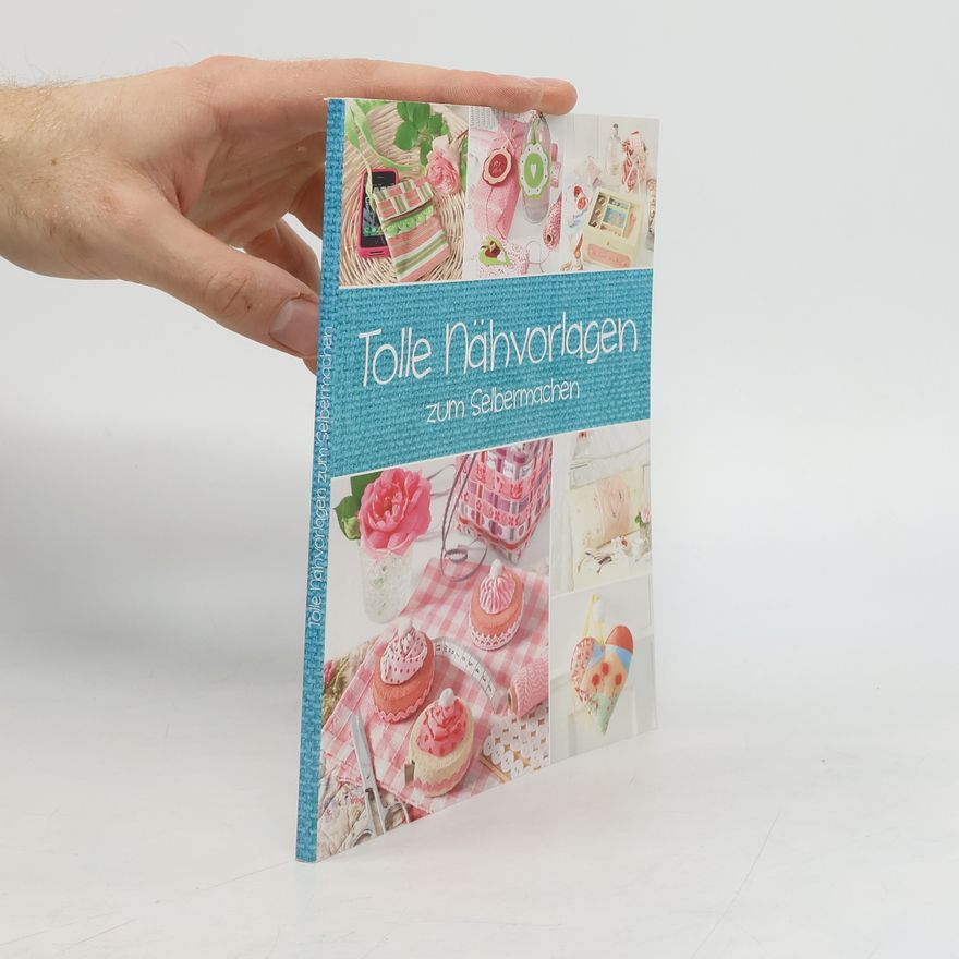 Autorenkollektiv Tolle Nähvorlagen zum Selbermachen