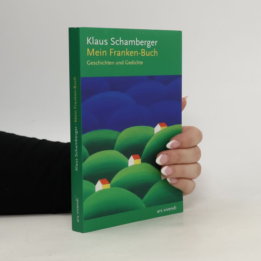 Klaus Schamberger Mein Franken-Buch