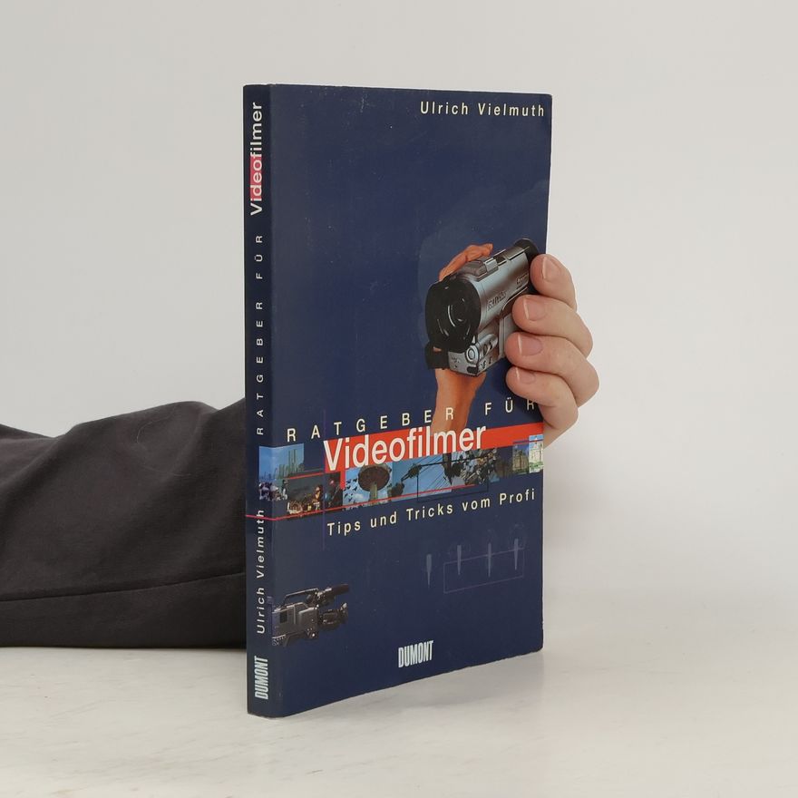 Ulrich Vielmuth Ratgeber für Videofilmer