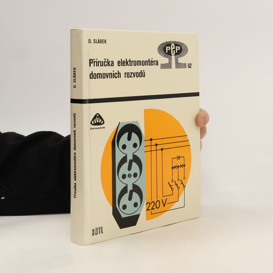 Dušan Sládek Příručka elektromontéra domovních rozvodů