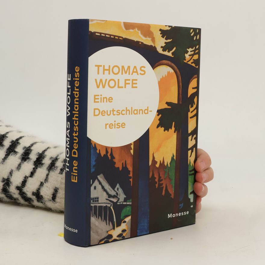 Thomas Wolfe Eine Deutschlandreise