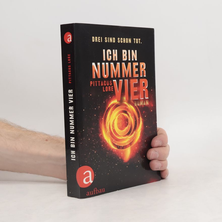 Pittacus Lore Ich bin Nummer Vier
