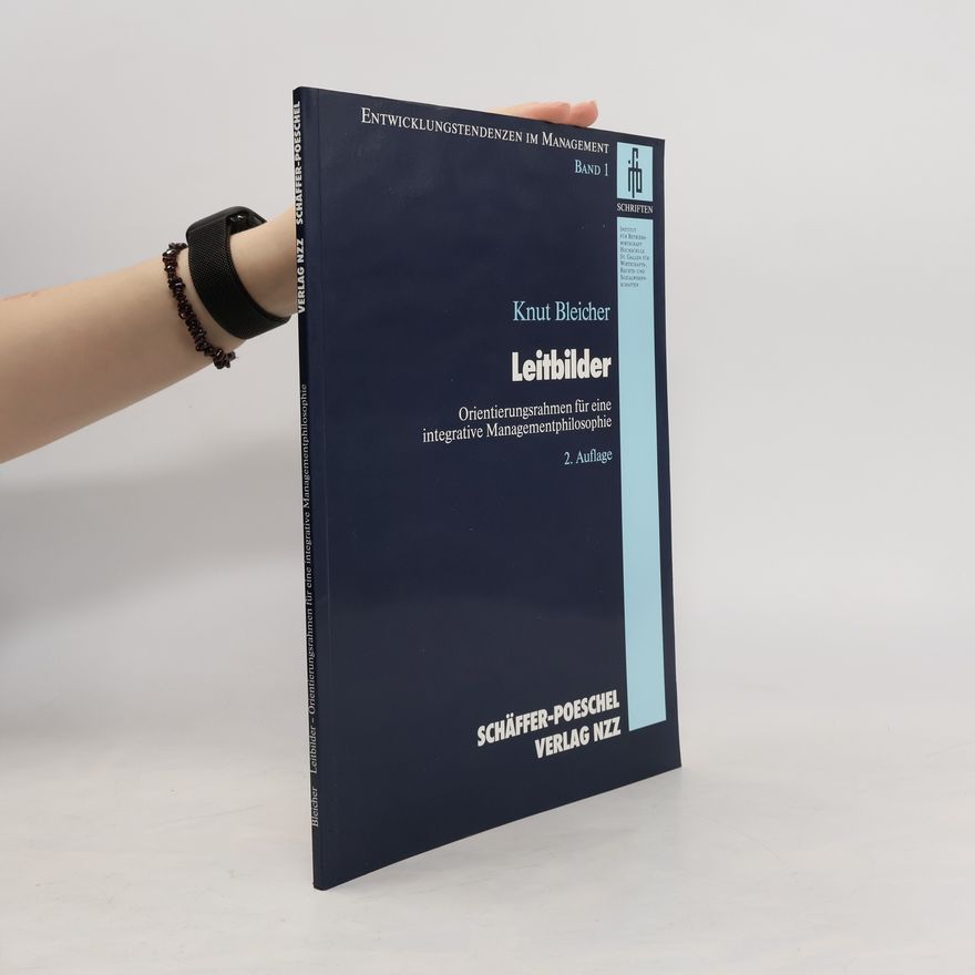 Knut Bleicher Entwicklungstendenzen im Management - 1: Leitbilder