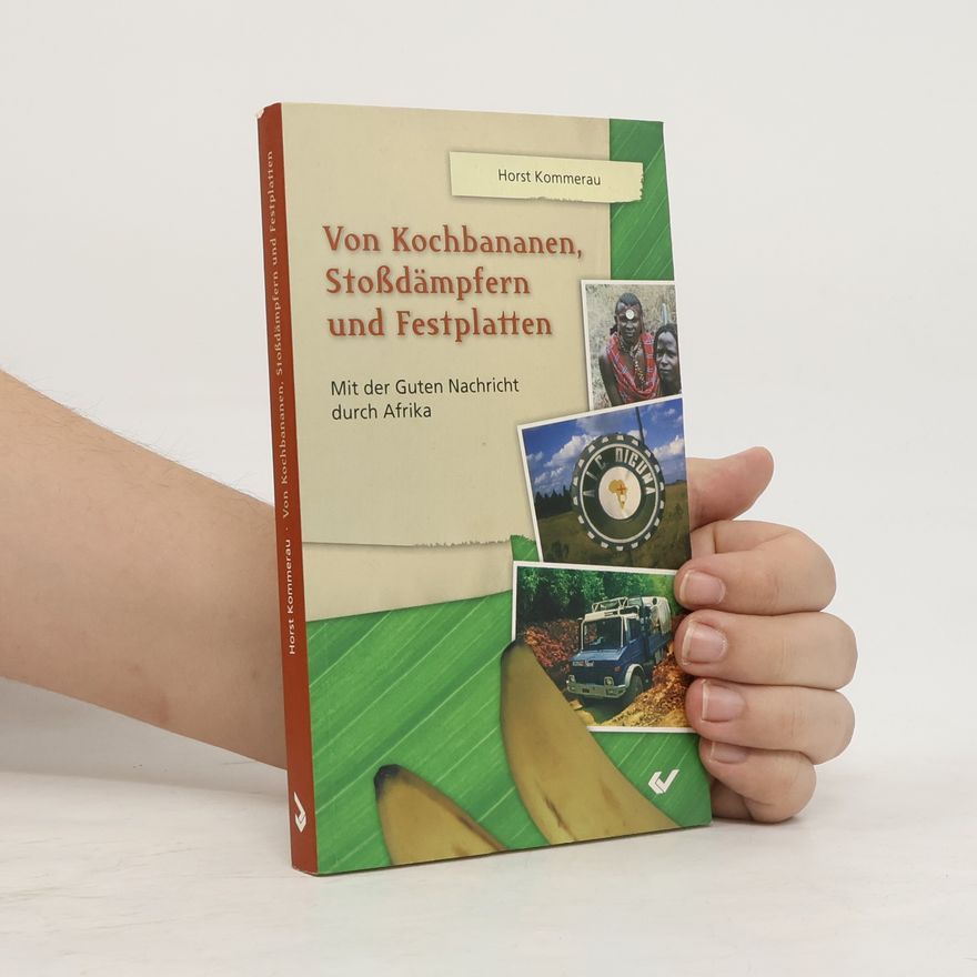 Horst Kommerau Von Kochbananen, Stoßdämpfern und Festplatten