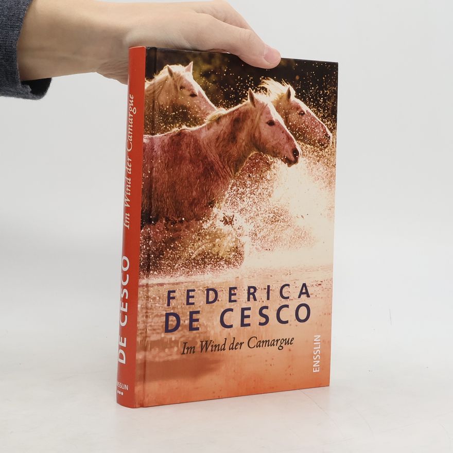 Federica de Cesco Im Wind der Camargue