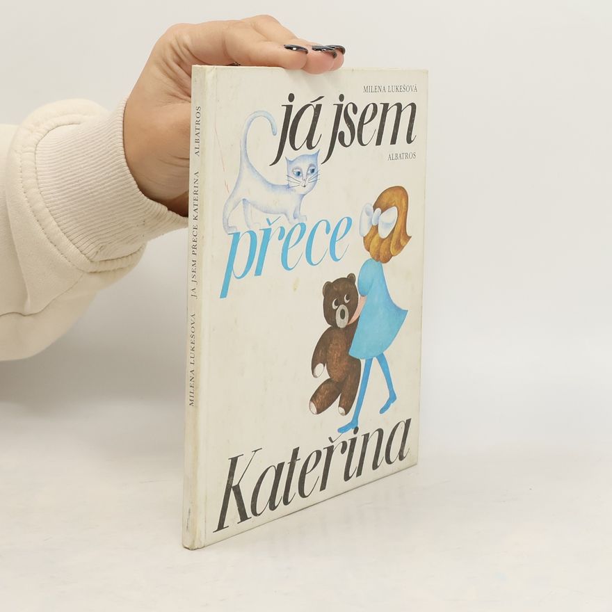 Milena Lukešová Já jsem přece Kateřina