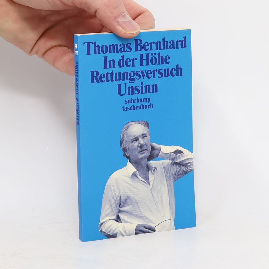 Thomas Bernhard In der Höhe