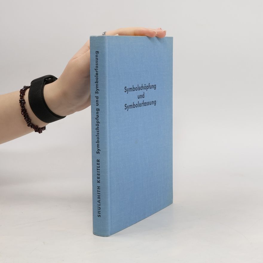 Shulamith Kreitler Symbolschöpfung und Symbolerfassung