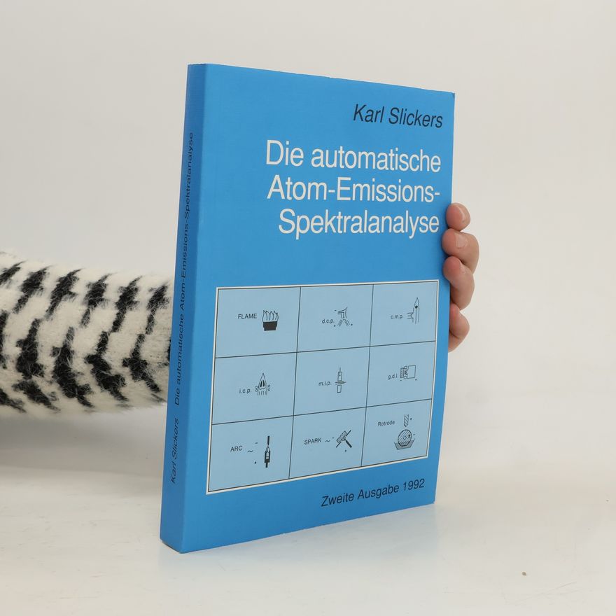 Karl Slickers Die automatische Atom-Emissions-Spektralanalyse