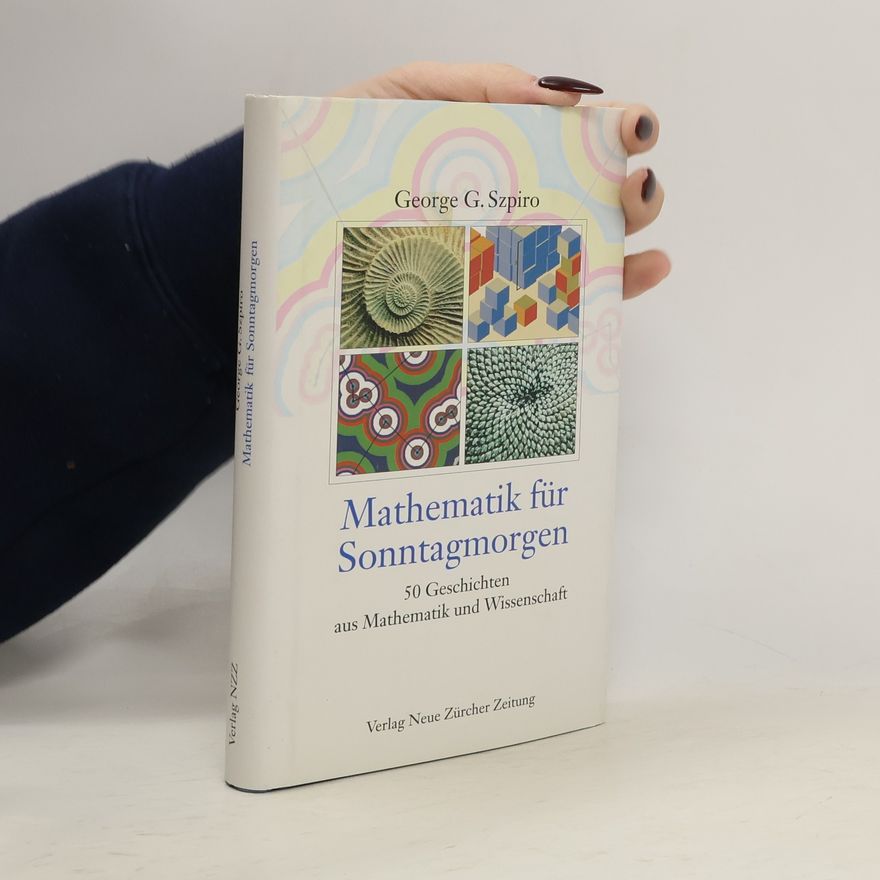 George G. Szpiro Mathematik am Sonntagmorgen