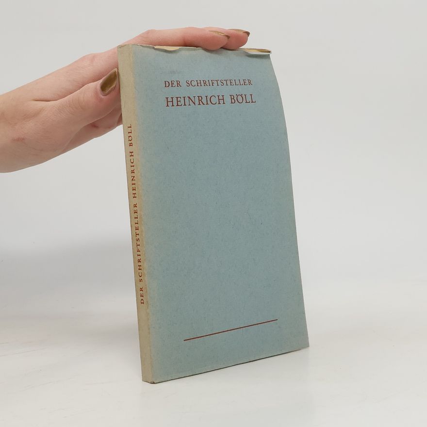Heinrich Böll Der Schriftsteller Heinrich Böll