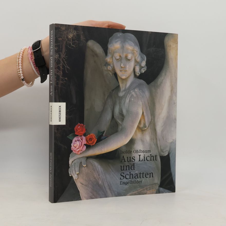 Isolde Ohlbaum Aus Licht und Schatten