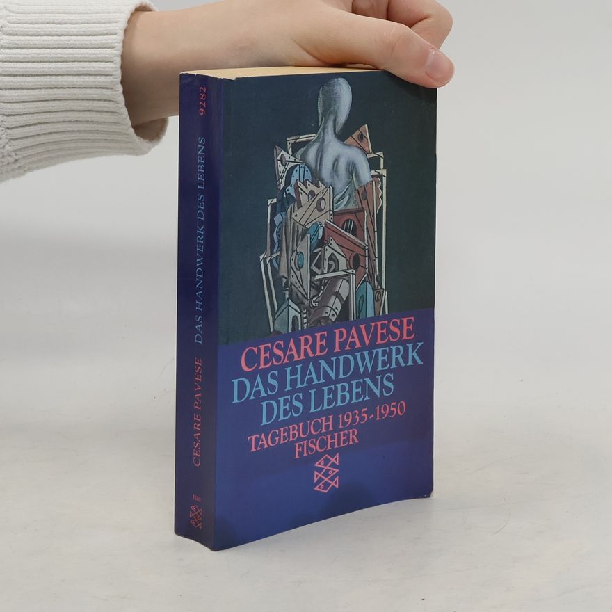Cesare Pavese Das Handwerk des Lebens : Tagebuch 1935 - 1950