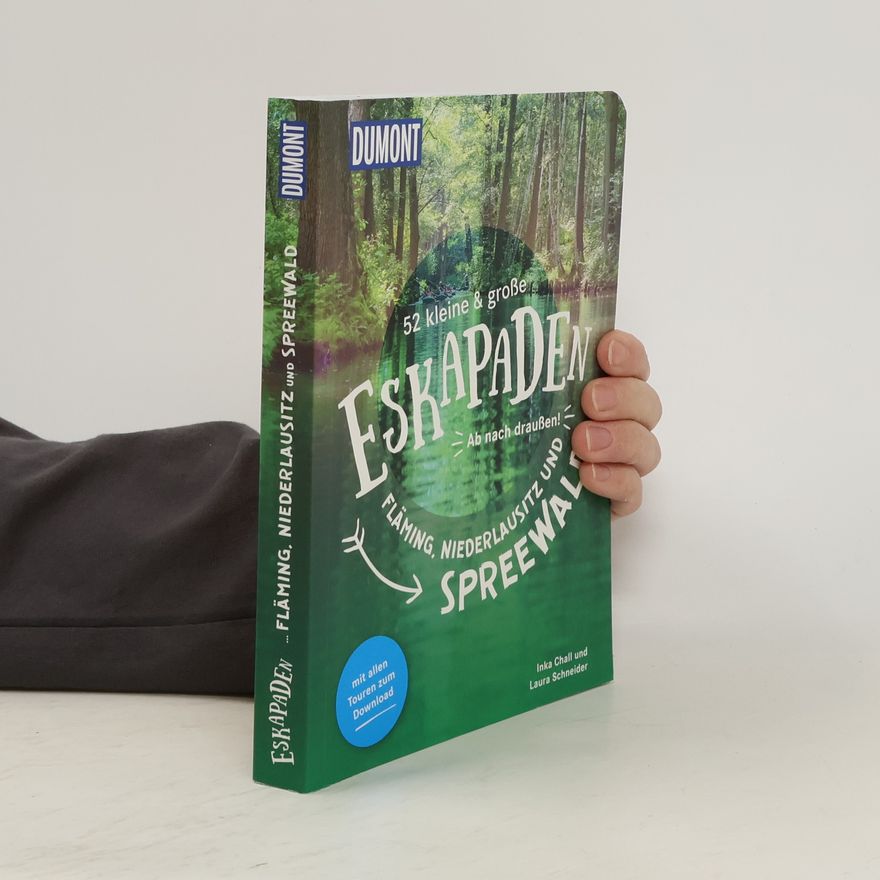 Inka Chall 52 kleine & große Eskapaden Fläming, Niederlausitz und Spreewald