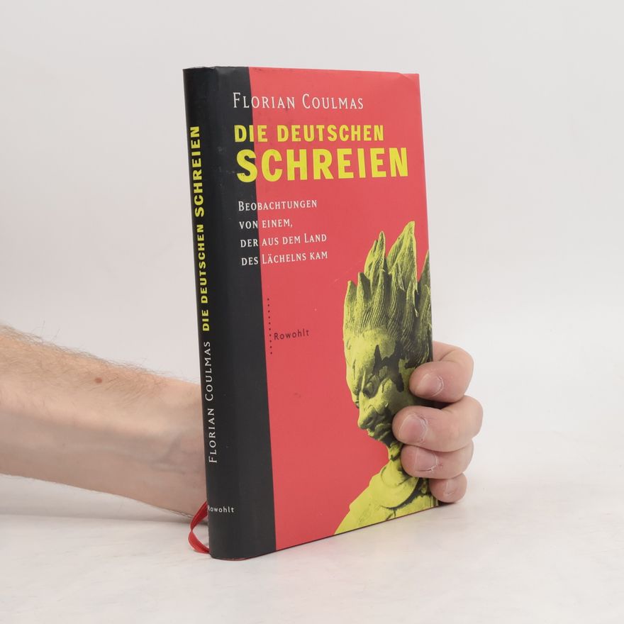 Florian Coulmas Die Deutschen schreien