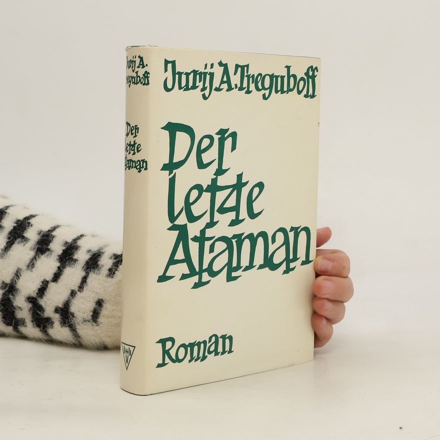 Jurij A. Treguboff Der letzte Ataman