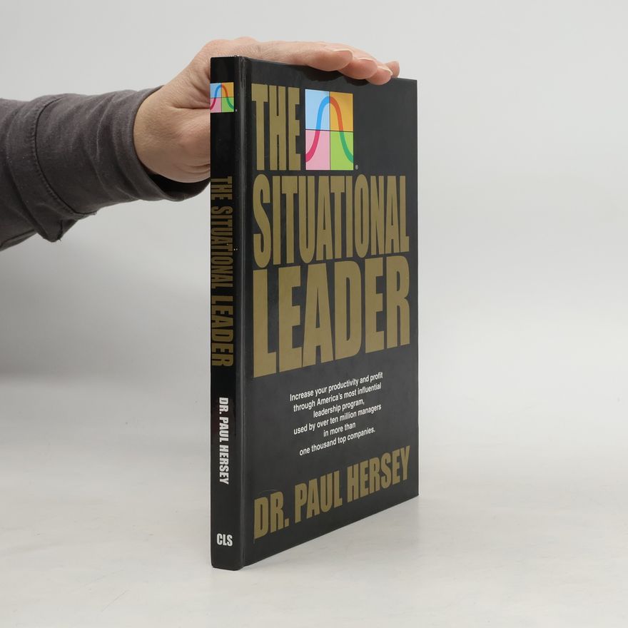 Paul Hersey The Situational Leader