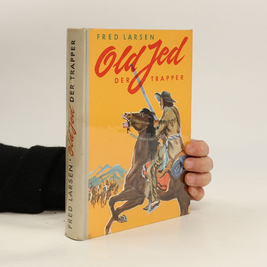 Fred Larsen Old Jed, der Trapper