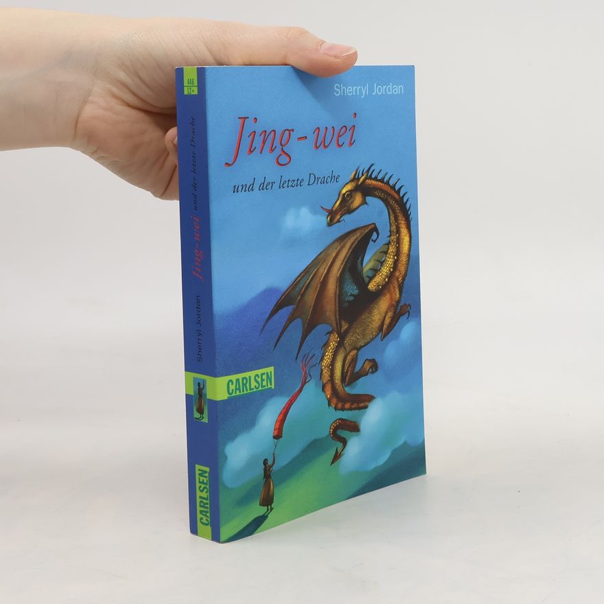 Sherryl Jordan Jing-wei und der letzte Drache