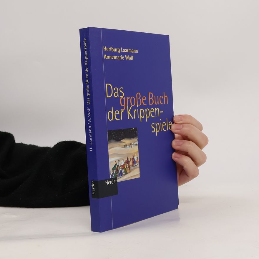 Annemarie Wolf Das große Buch der Krippenspiele