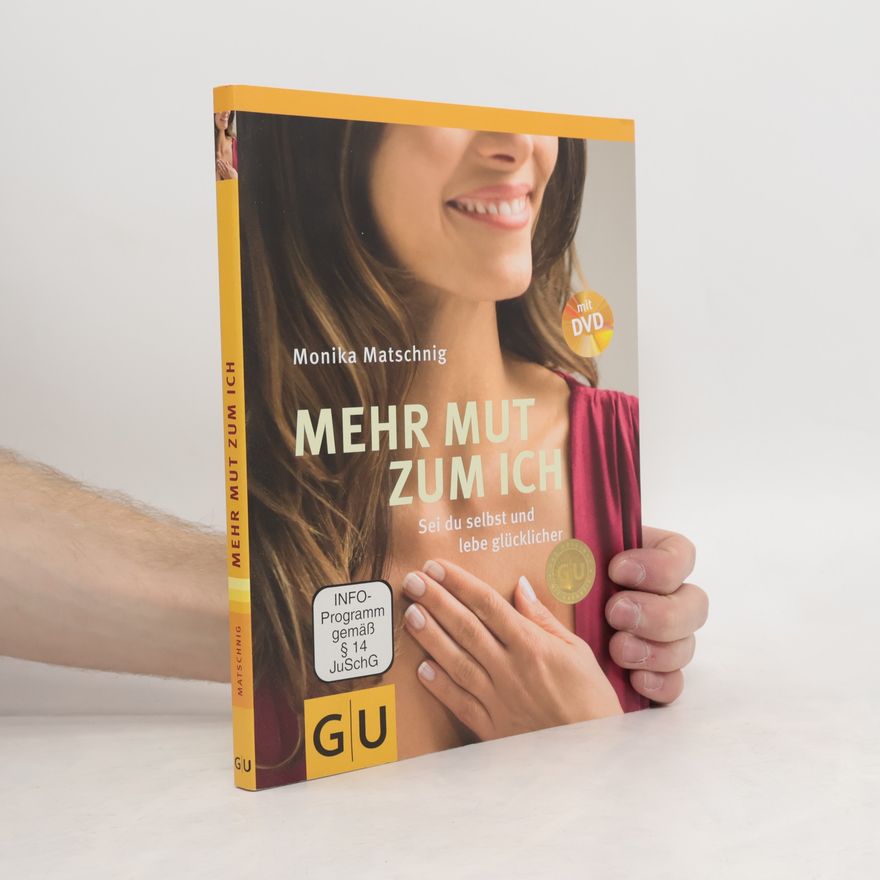 Monika Matschnig Mehr Mut zum Ich