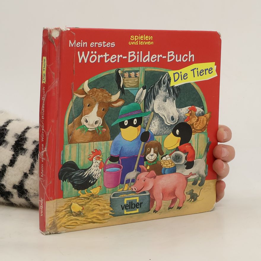 Irmgard Eberhard Mein erstes Wörter-Bilder-Buch: Die Tiere
