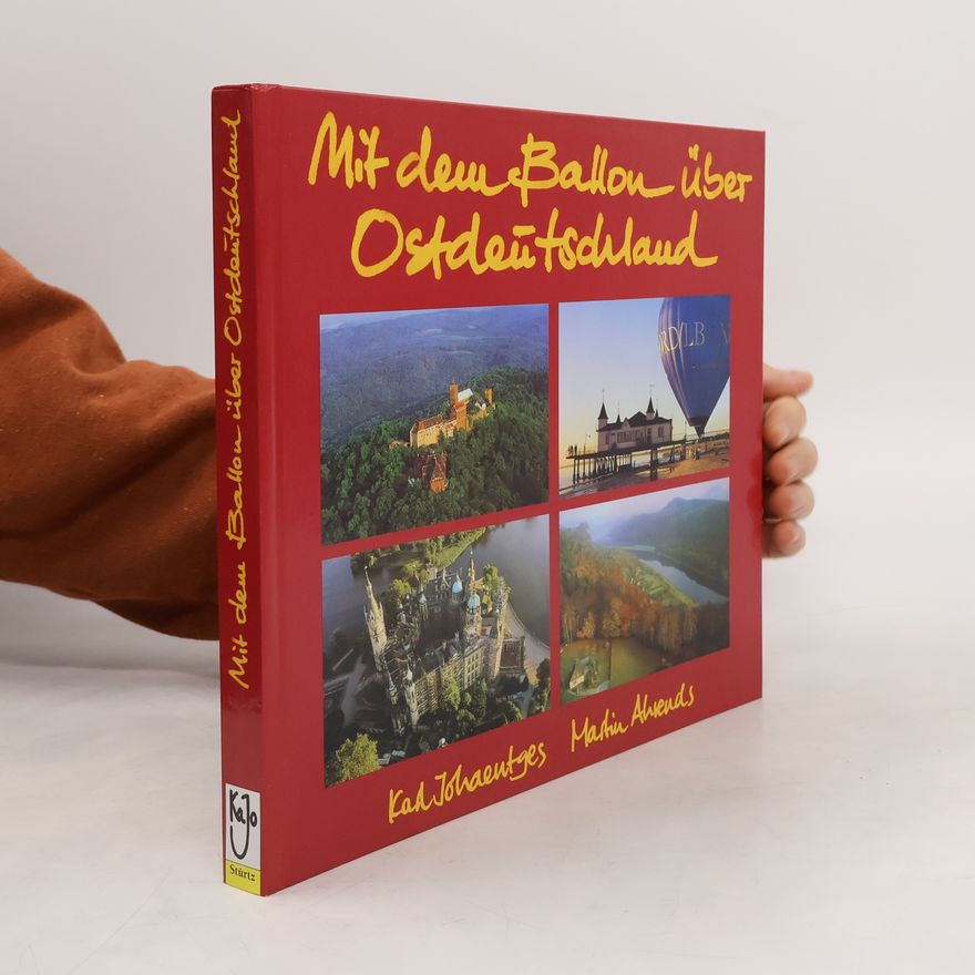 Martin Ahrends Mit dem Ballon über Ostdeutschland
