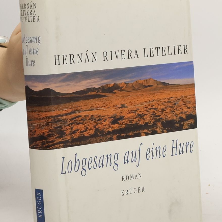Hernán Rivera Letelier Lobgesang auf eine Hure