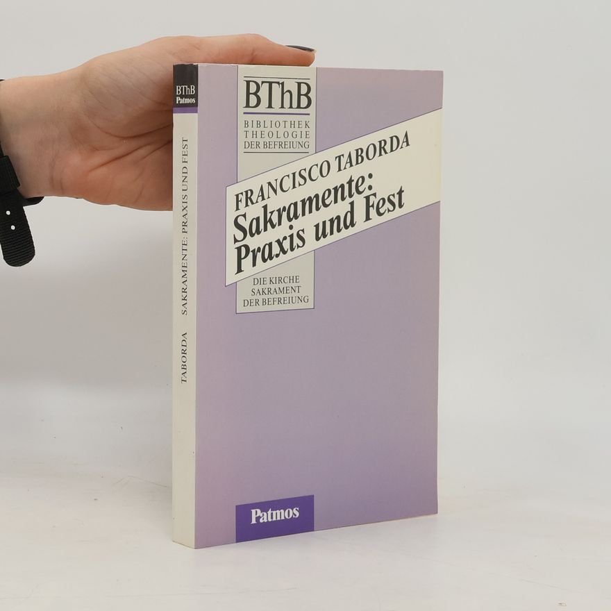 Francisco Taborda Sakramente: Praxis und Fest