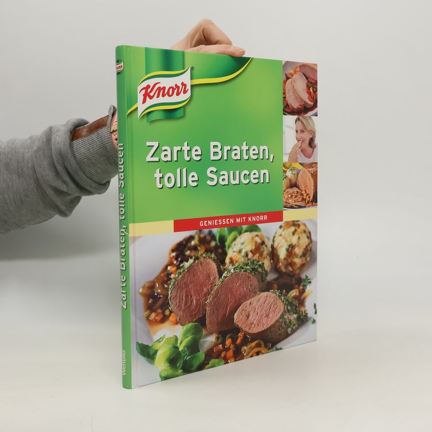 Kolektiv autorů Knorr. Zarte Braten, tolle Saucen