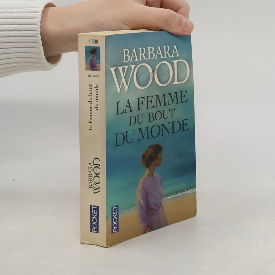 Barbara Wood Pocket: La femme du bout du monde