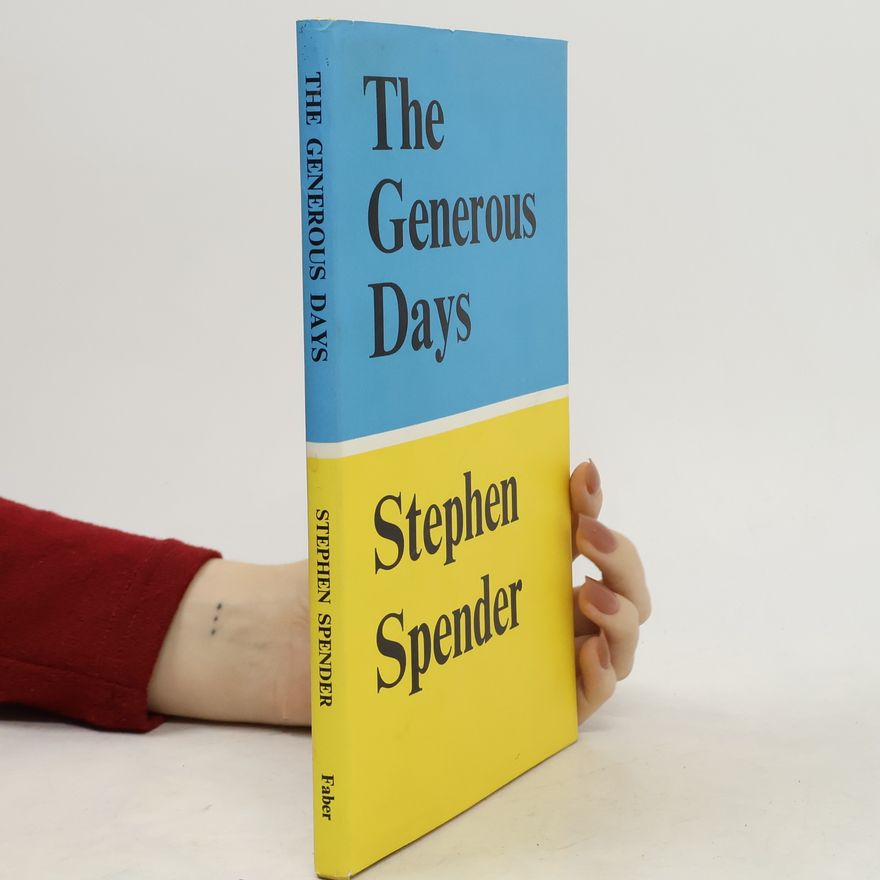 Stephen Spender The Generous Days
