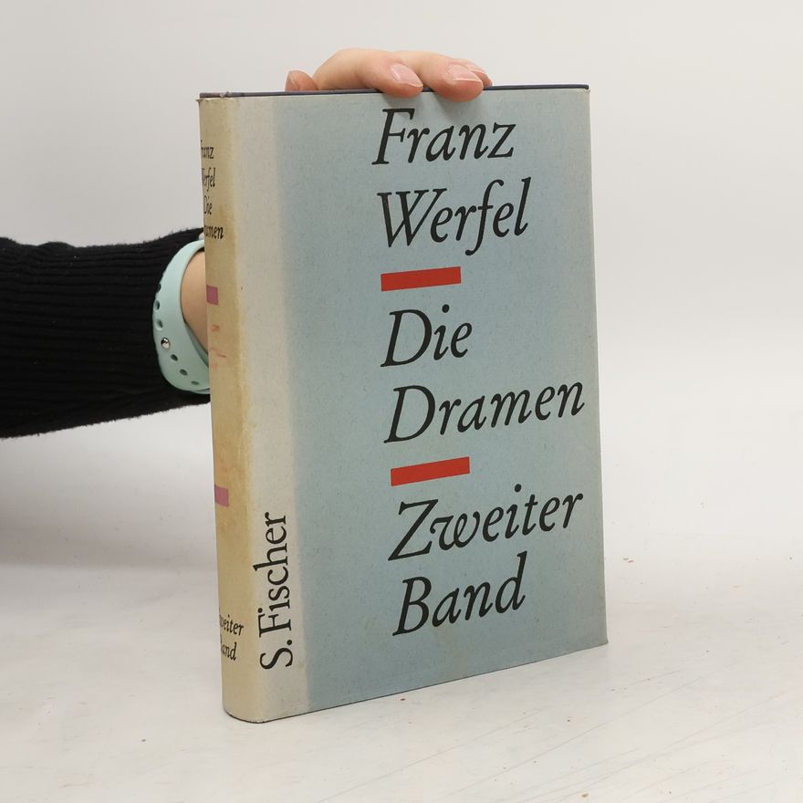 Franz Werfel Die Dramen II.