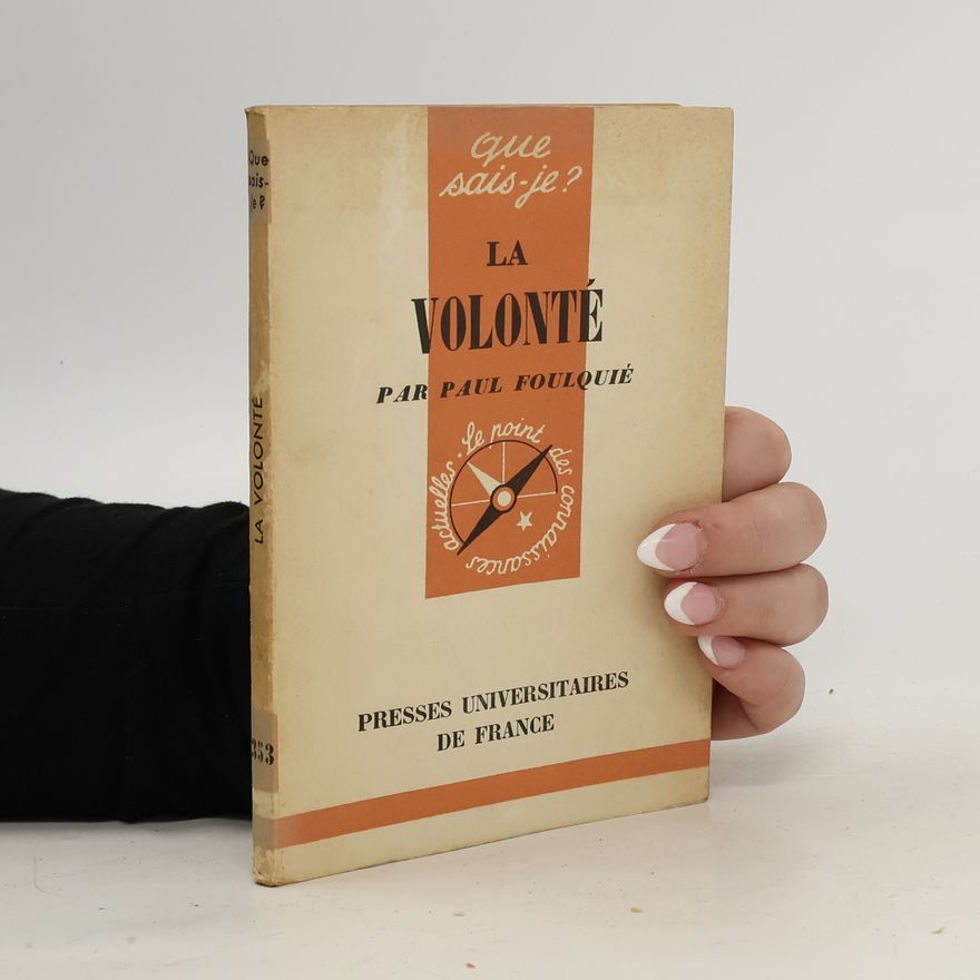 Paul Foulquié Que sais-je? La volonté