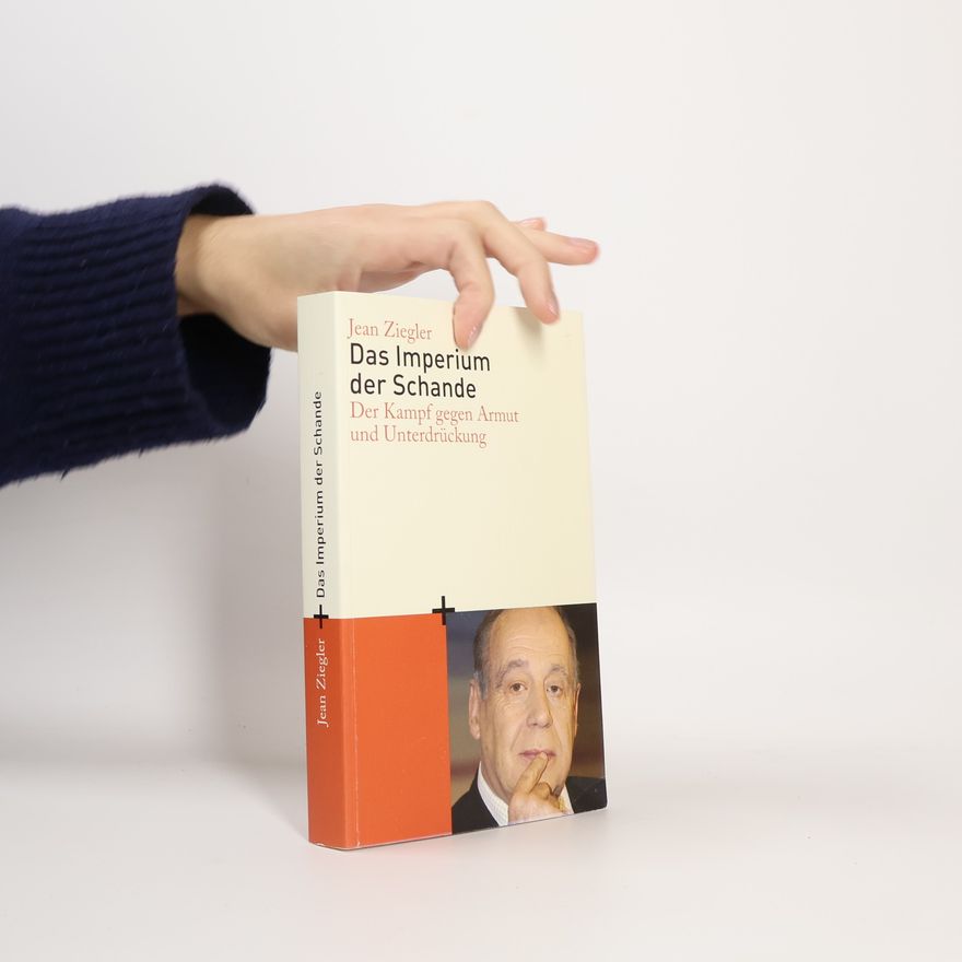 Jean Ziegler Das Imperium der Schande