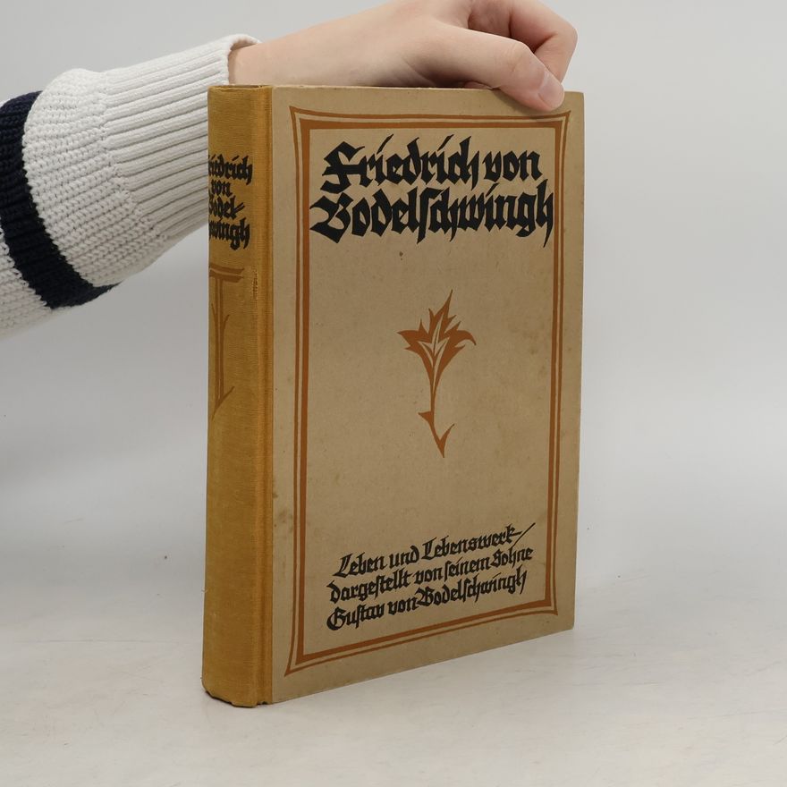 Autorenkollektiv Friedrich von Bodelschwingh: ein Lebensbild Gustav von Bodelschwingh