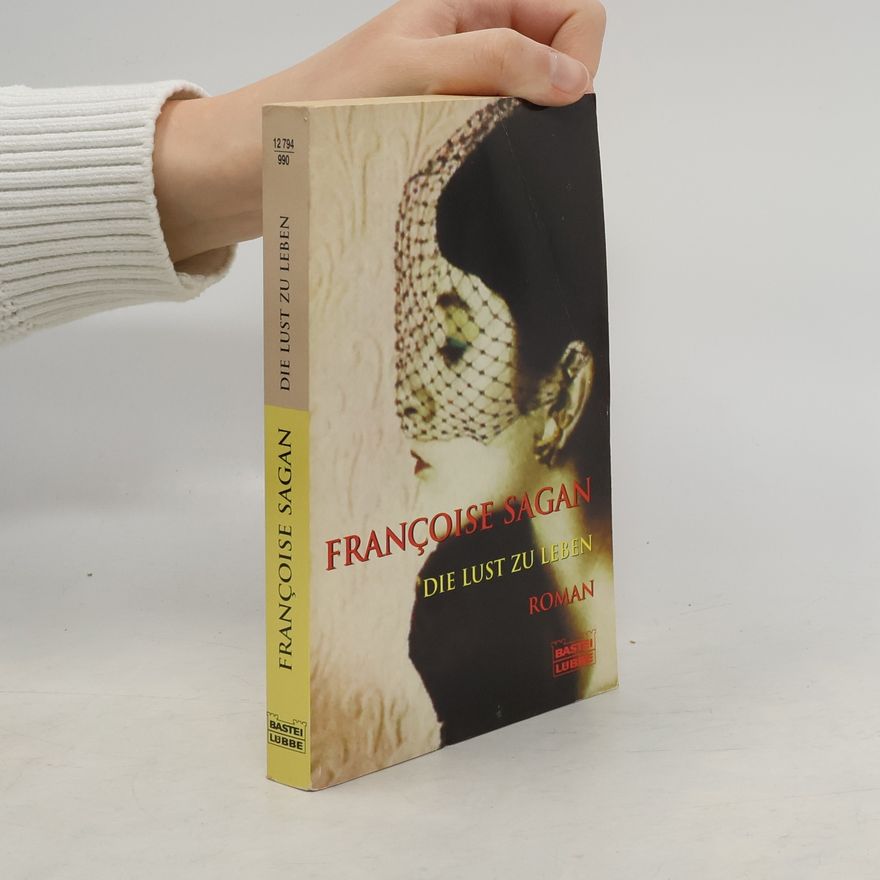 Françoise Sagan Die Lust zu leben