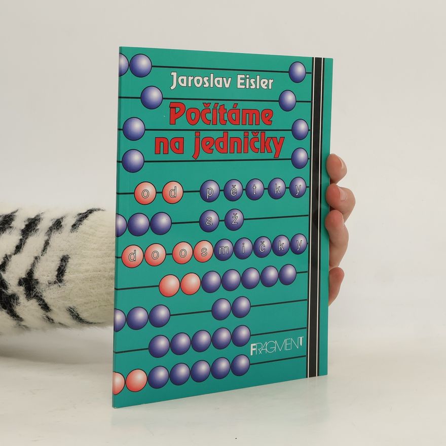 Jaroslav Eisler Počítáme na jedničky