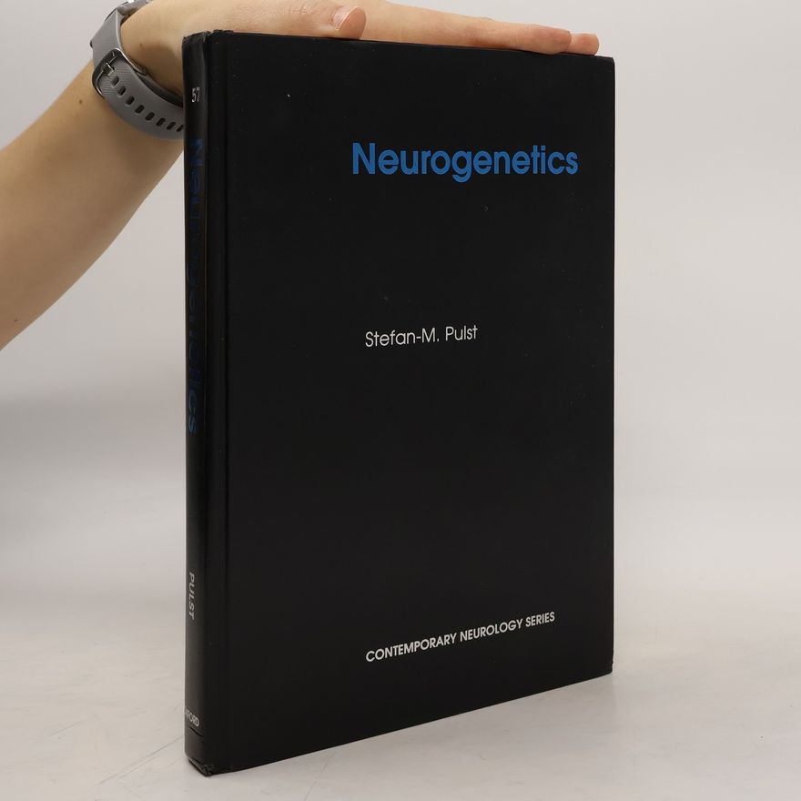 Stefan-M. Pulst Contemporary Neurology Series - 57: Neurogenetics