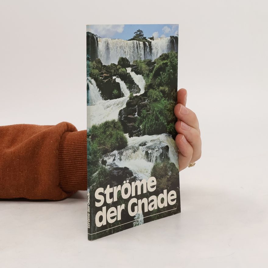 Friedrich Schönemann Ströme der Gnade