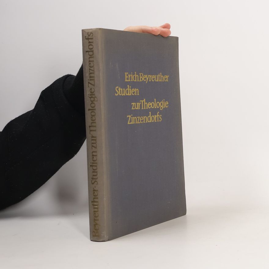 Erich Beyreuther Studien zur Theologie Zinzendorfs.
