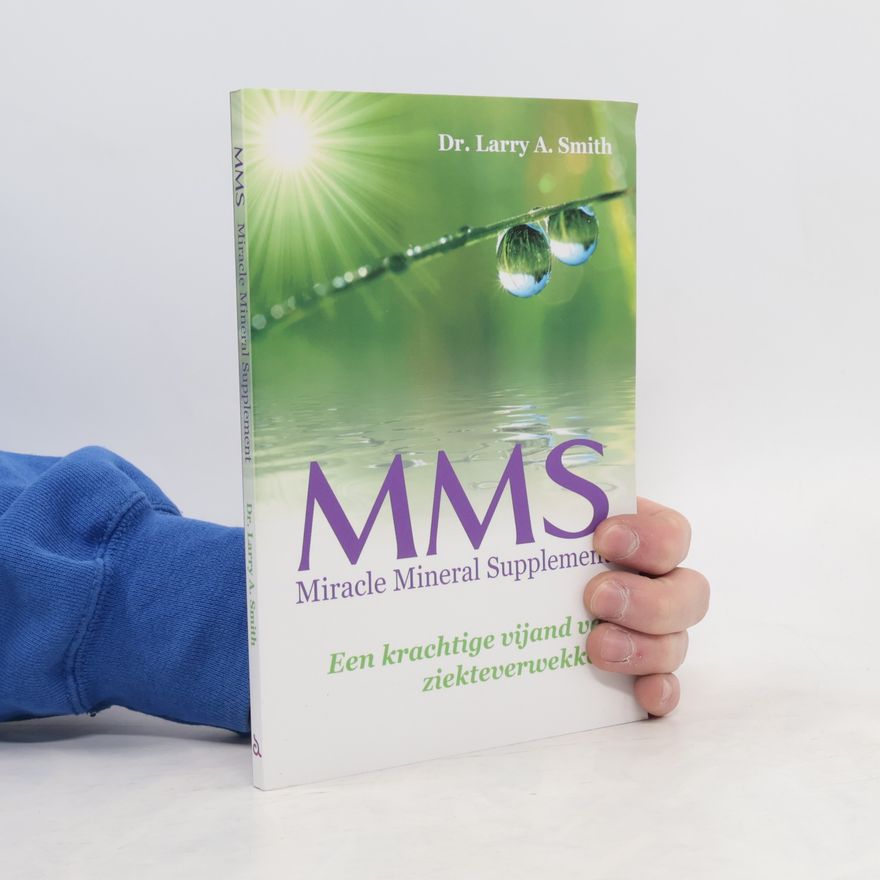 Larry A. Smith MMS Miracle Mineral Supplement