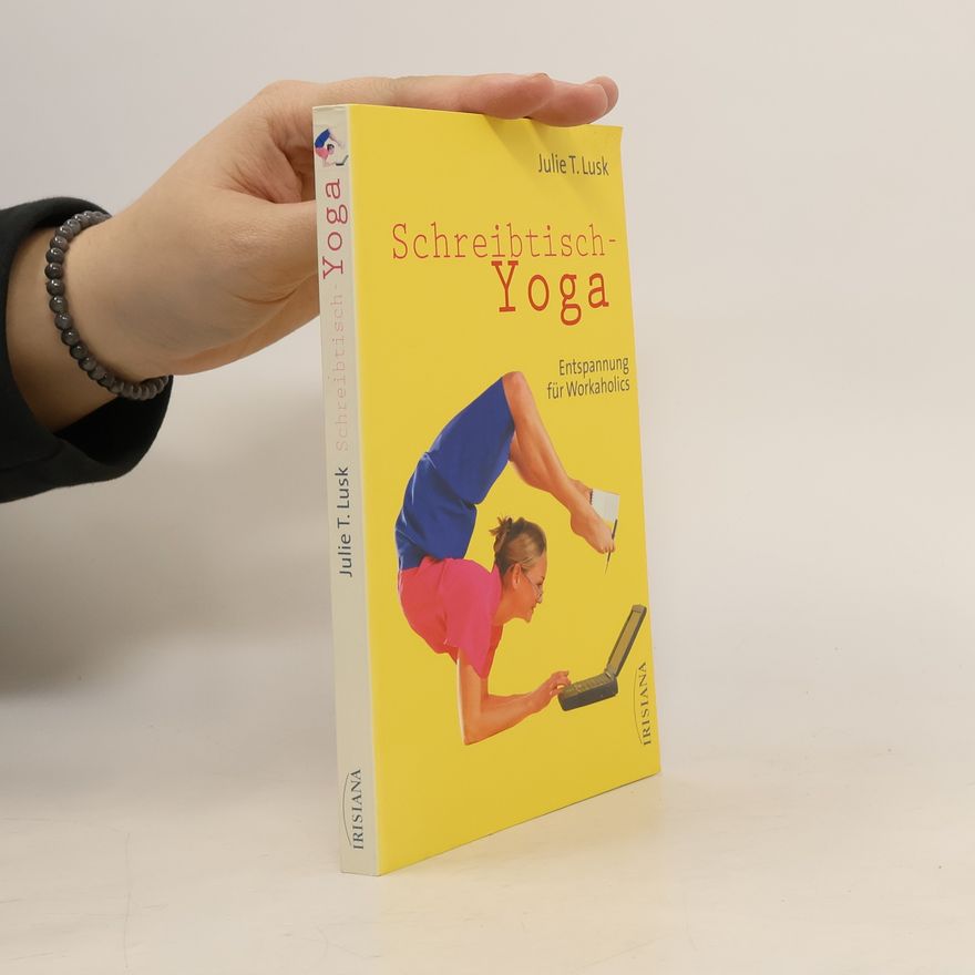 Julie T. Lusk Schreibtisch-Yoga