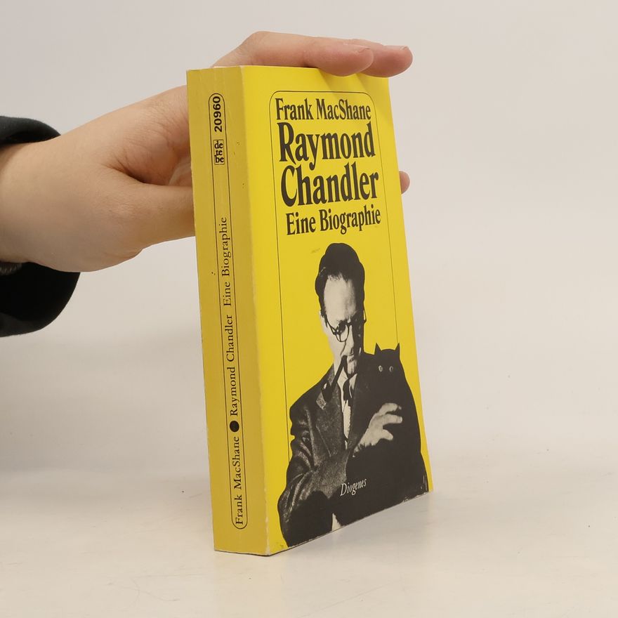 Frank MacShane Raymond Chandler