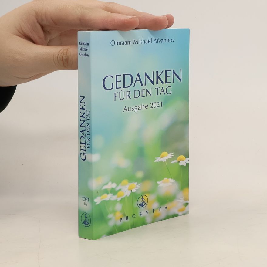 Omraam Mikhaël Aivanhov Gedanken für den Tag