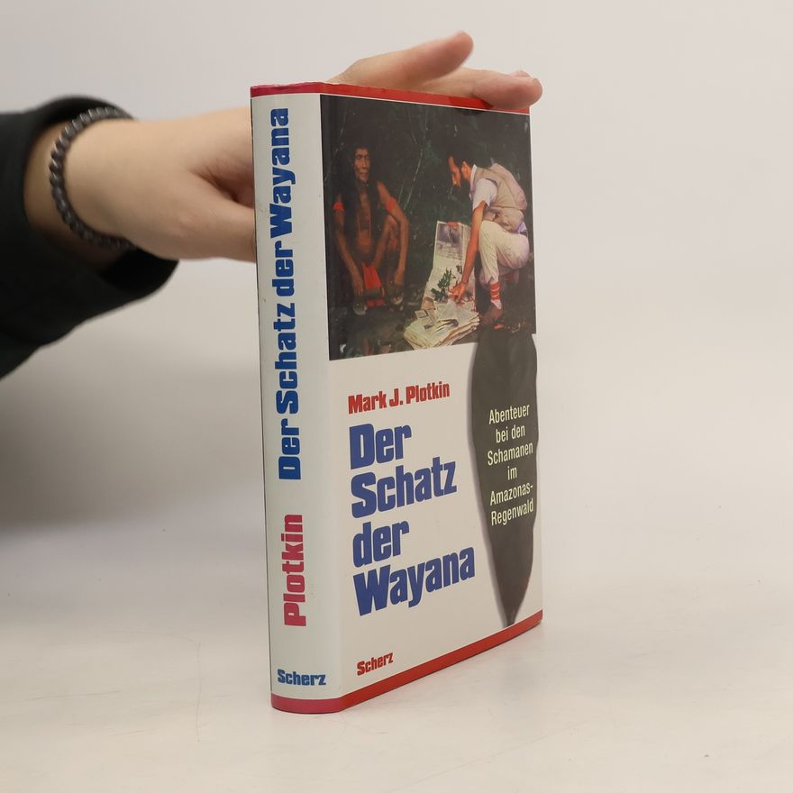 Mark J. Plotkin Der Schatz der Wayana