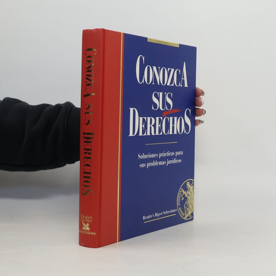 Autorenkollektiv Reader's Digest Selecciones - 6: Conozca sus derechos. Soluciones prácticas para sus problemas jurídicos