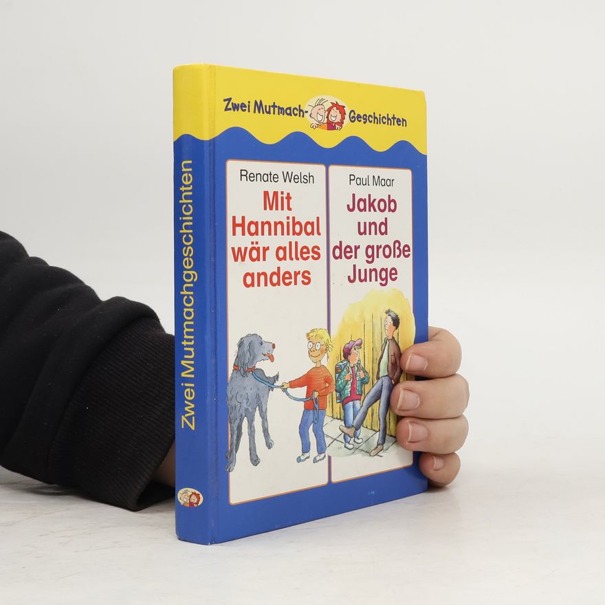 Paul Maaar Zwei Mutmachgeschichten. Mit Hannibal wär alles anders. Jakob und der grosse Junge