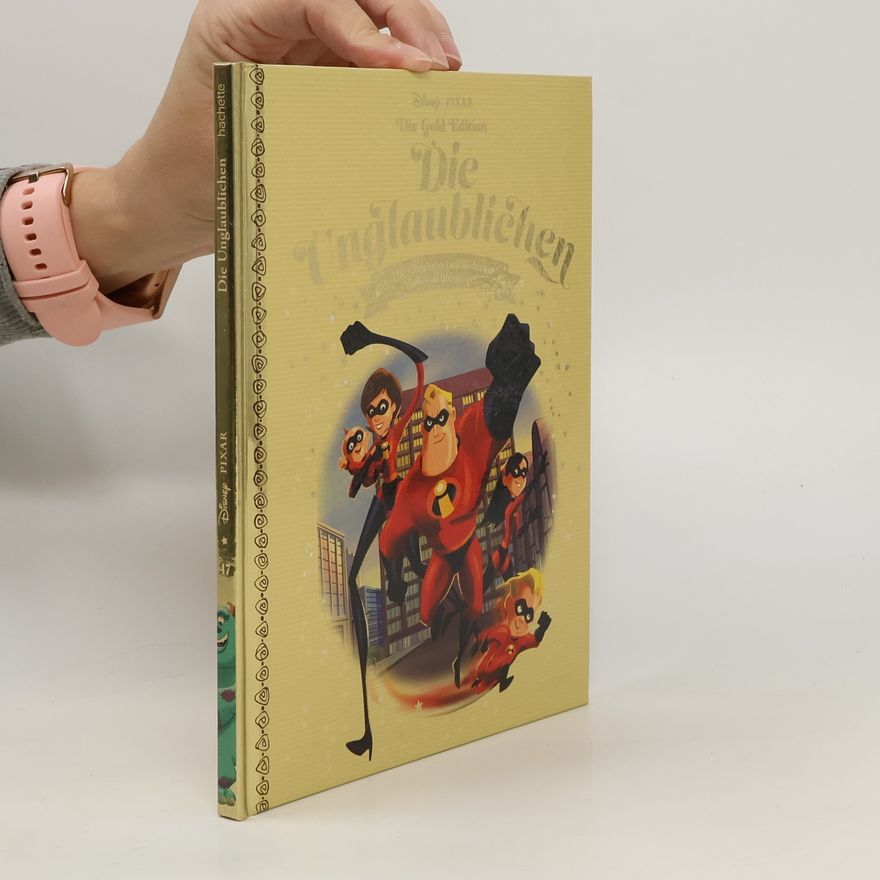 Autorenkollektiv Die Gold Edition. Die Unglaublichen