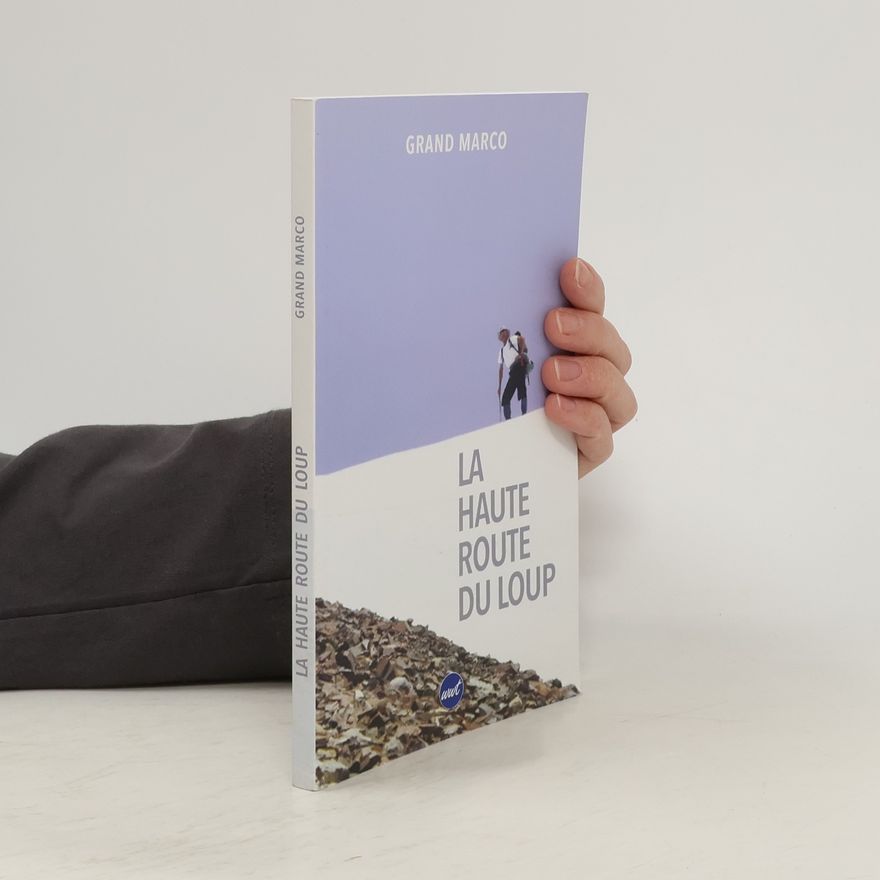 Marco Grandis La Haute Route du Loup
